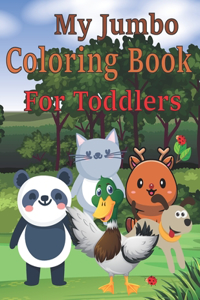 My Jumbo Coloring Book For Toddlers