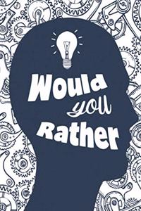 Would You Rather