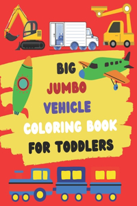 Big jumbo vehicle coloring book for toddlers