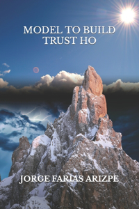 Model to Build Trust Ho