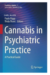 Cannabis in Psychiatric Practice