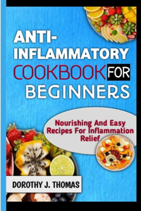 Anti-Inflammatory Cookbook for Beginners