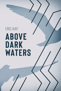 Above Dark Waters