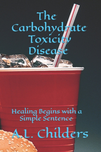 Carbohydrate Toxicity Disease