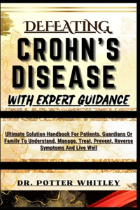 Defeating Crohn's Disease with Expert Guidance