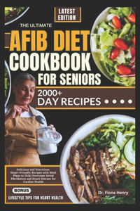 Ultimate Afib Diet Cookbook for Seniors