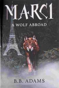 Marci: A Wolf Abroad