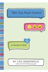 TBH #3: TBH, Too Much Drama
