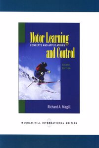 Motor Learning and Control: Concepts and Applications