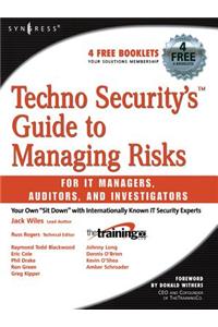 Techno Security's Guide to Managing Risks for IT Managers, Auditors, and Investigators
