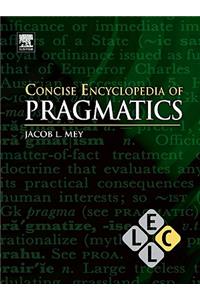 Concise Encyclopedia of Pragmatics