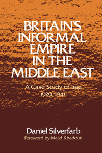 Britain's Informal Empire in the Middle East