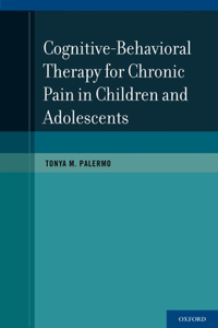 Cognitive-Behavioral Therapy for Chronic Pain in Children and Adolescents