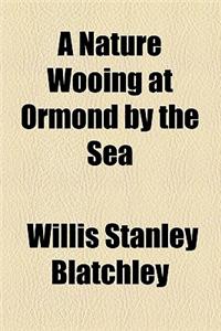 A Nature Wooing at Ormond by the Sea