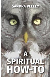 Spiritual How-To