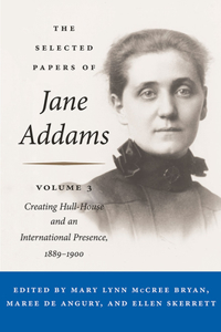 Selected Papers of Jane Addams, Volume 3