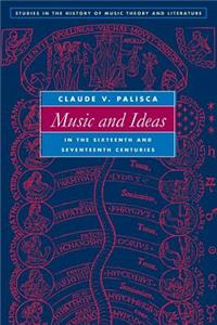 Music and Ideas in the Sixteenth and Seventeenth Centuries