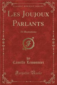 Les Joujoux Parlants: 31 Illustrations (Classic Reprint)