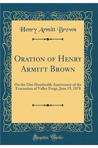 Oration of Henry Armitt Brown