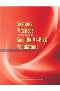 Systems Practices for the Care of Socially At-Risk Populations