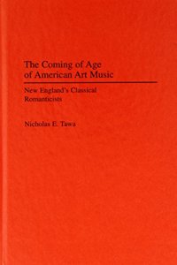 The Coming of Age of American Art Music