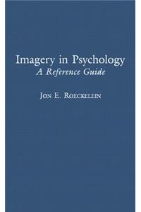 Imagery in Psychology: A Reference Guide