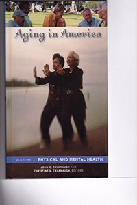 Aging in America: Volume 2: Physical and Mental Health