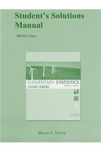 Student Solutions Manual for Elementary Statistics Using Excel