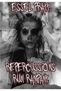 Repercussions Run Rampant