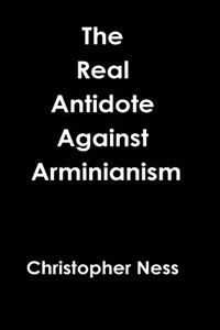 Antidote Against Arminianism