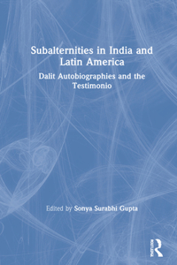 Subalternities in India and Latin America