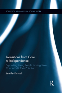 Transitions from Care to Independence: