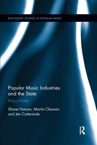 Popular Music Industries and the State