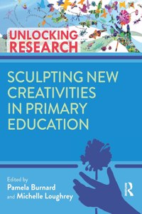 Sculpting New Creativities in Primary Education