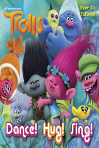 Dance! Hug! Sing! (DreamWorks Trolls)