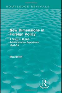 New Dimensions in Foreign Policy (Routledge Revivals)