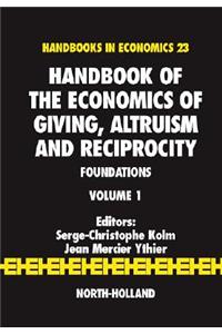 Handbook of the Economics of Giving, Altruism and Reciprocity