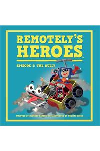 Remotely's Heroes