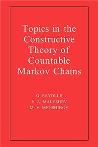 Topics in the Constructive Theory of Countable Markov Chains
