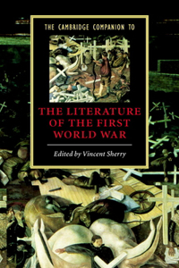 Cambridge Companion to the Literature of the First World War