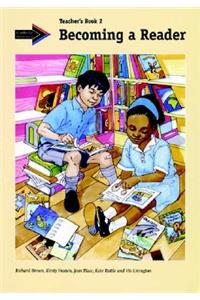 Becoming a Reader: Teacher's Book Grade 2