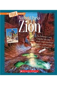 Zion (a True Book: National Parks)