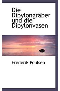 Die Dipylongracber Und Die Dipylonvasen