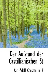 Der Aufstand Der Castillianischen Stadte Gegen Kaiser Karl V, 1520-1522