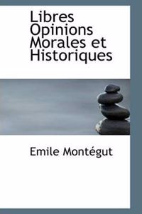 Libres Opinions Morales et Historiques