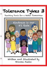 Tolerance Tykes 3