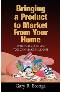 Bringing a Product to Market from Your Home