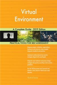 Virtual Environment A Complete Guide - 2019 Edition