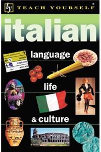 Teach Yourself Italian: Language Life & Culture