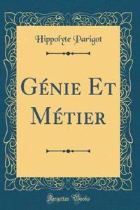 GÃ©nie Et MÃ©tier (Classic Reprint)